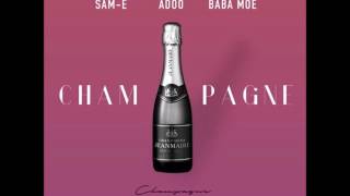 Adoo x Baba Moe x Sam-E - Champagne chords