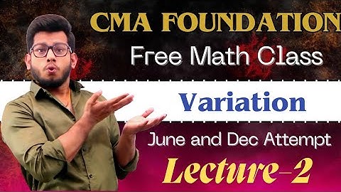 CMA Foundation Math & Statistic || Variation (Class-2) || By Deepak Classes