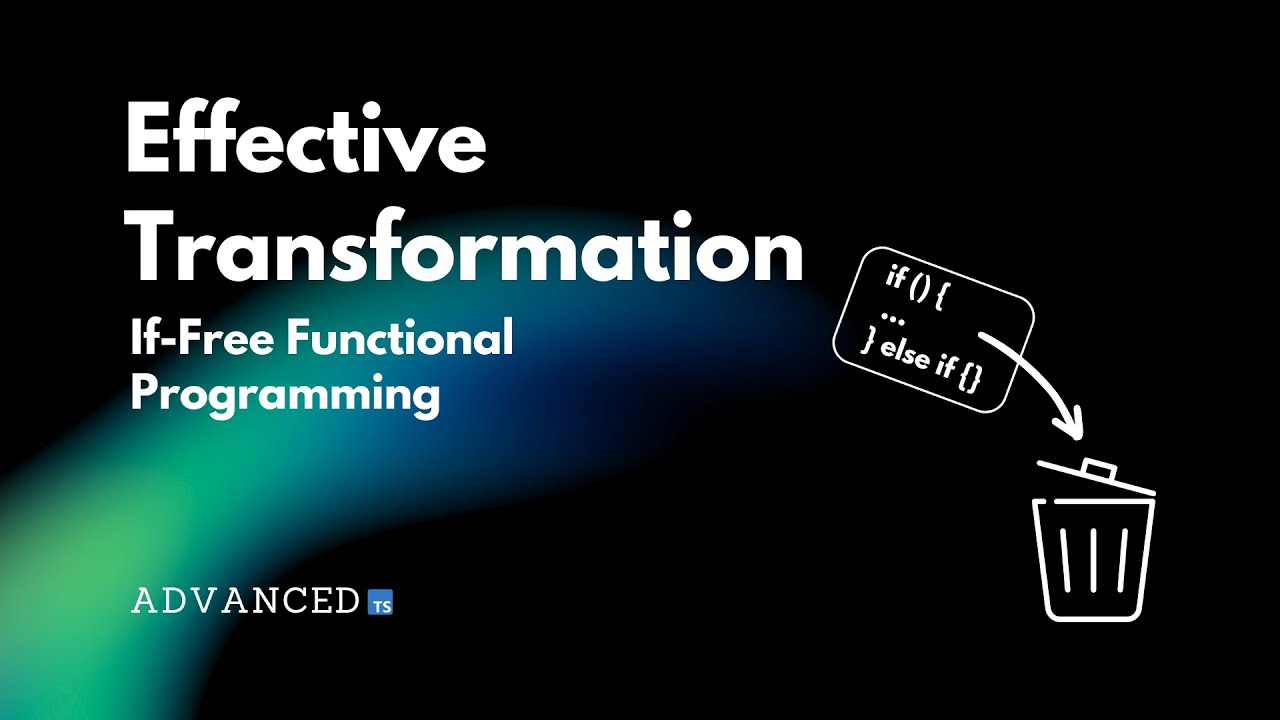Effective Transformation: If-free Functional Programming - YouTube
