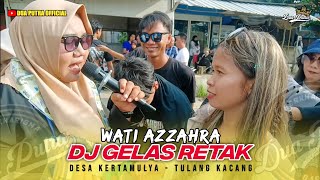 Download Lagu DJ GELAS RETAK - VOC. WATI AZZAHRA | DUA PUTRA | SHOW DESA KERTAMULYA TULANG KACANG MP3