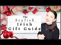 The stylish irish gift guide