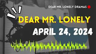 Dear Mr Lonely - April 24, 2024