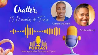 Chatter, 15 Minutes of Fame  - Episode 16:  Interview with Filmmaker, Kimberly Conner.