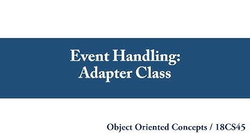 Event Handling: Adapter Class
