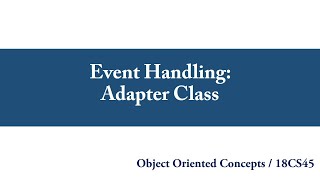 Event Handling: Adapter Class