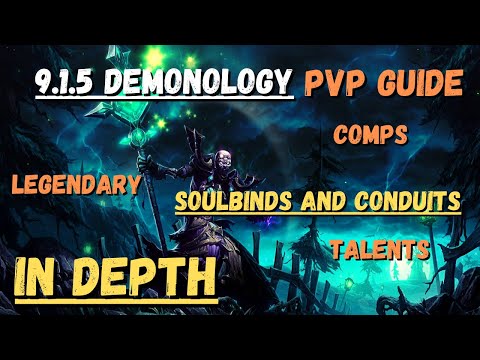 DEMONOLOGY Warlock 9.1.5 PVP GUIDE Shadowlands | Talents, Covenant, Soulbinds, Conduits, Gear, Comps