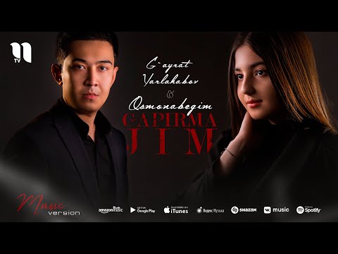 G'ayrat Yarlakabov & Osmonabegim — Gapirma jim (audio 2021)