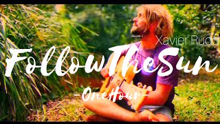 Download Lagu ✨Xavier Rudd • Follow The Sun☀️[Extended/1 Hour]✨ MP3