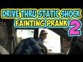 Drive Thru Static Shock Fainting Prank 2