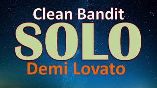 Clean Bandit ‒ Solo (ft. Demi Lovato) (Lyric Video)