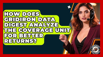 How Does Gridiron Data Digest Analyze The Coverage Unit For Better Returns? - Gridiron Data Digest