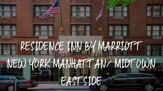 Residence Inn by Marriott New York Manhattan/ Midtown Eastside Review - New York , United States of