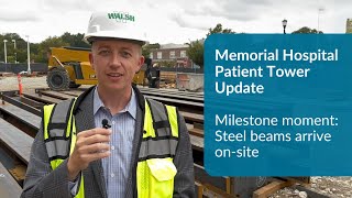 Memorial Hospital Patient Tower Update: Steel arrives on-site - October 2024