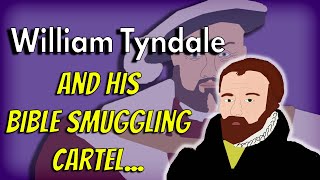 Who Was William Tyndale? The Illegal Bible Translator