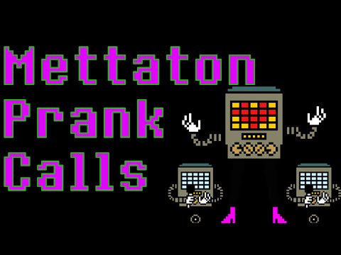 mettaton-prank-calls