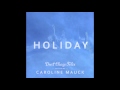 Don't Chase Felix - Holiday (feat. Caroline Mauck)