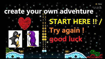 00 Start here  Super  Tux "decision"  #chose_your_own_Adventure