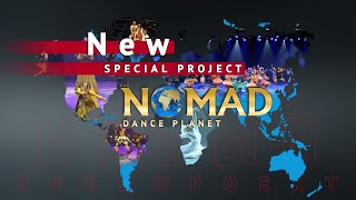 Новый Уникальный Международный Спецпроект Хореографического Искусства «Nomad Dance Planet»