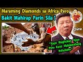 🔴   MA-RA-Ming  Diamond  Sa  Africa  Pero Bakit Mahirap Parin Sila ?