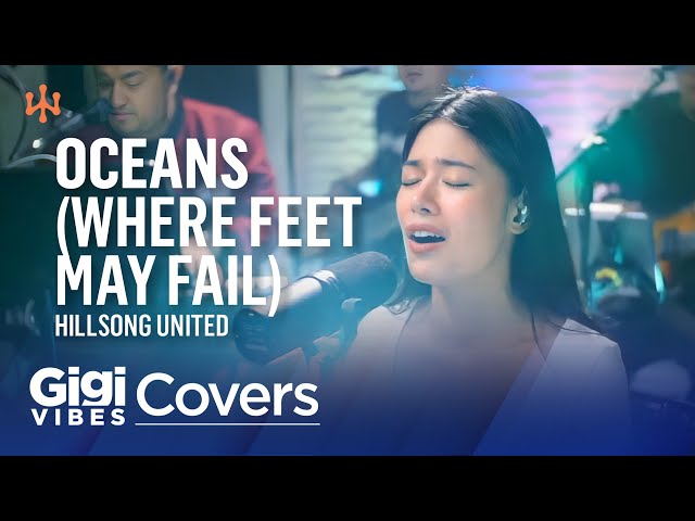 Oceans (Where Feet May Fail) • Hillsong UNITED | Gigi De Lana • Jon • LA • Jake • Romeo class=