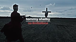 tommy shelby | no limitations