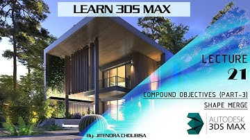 Learn 3ds Max E21 | Shape Merge