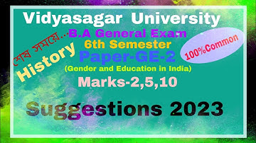 Vidyasagar University B.A.General 6th Semester,History,GE2(Gender and Education in India)Sugg.2023