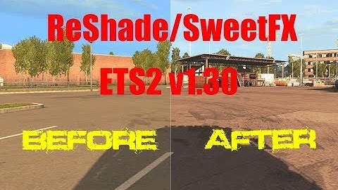 How to Active Reshade/Sweetfx For ETS2 1.30 || New Tutorial 2018 || RJ Solution ||