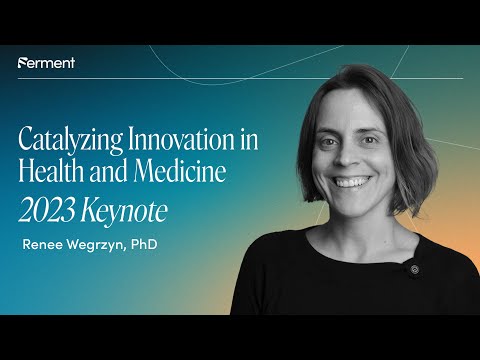 Renee Wegrzyn - Catalyzing Innovation in Health & Medicine