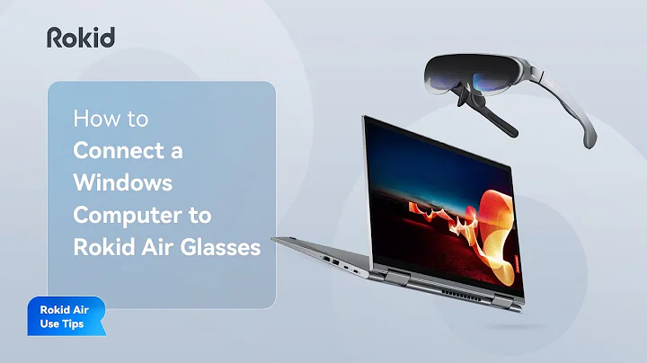 How to Connect a Windows Computer to Rokid Air Glasses