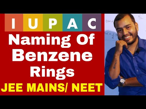 11 chap 12 || IUPAC 11 || Namig Of Aromatic Compounds - BeNZeNe Rings  IIT JEE MAINS /NEEET |