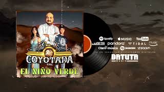 La Coyotada FML - El Niño Verde (Video Audio )