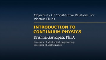Objectivity of Constitutive Relations for Viscous Fluids — Lesson 7