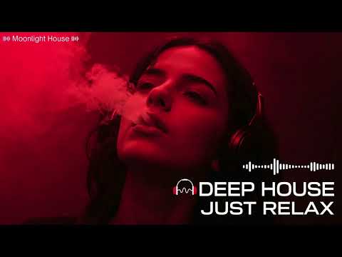 Smoke Mood - Just Relax | Chill House & Deep House Mix 🎧 Chill Night House / Stress Relief #108