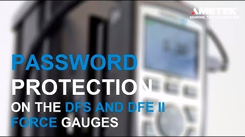 Chatillon DFE and DFS II Force Gauges – Password Protection