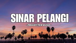 Projecter Band - Sinar Pelangi I Lirik