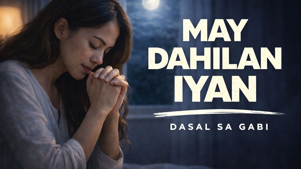 PANGINOON, SA MGA GABING BIGLA AKONG NALULUNGKOT, MAY IPAALALA KA | Dasal sa Gabi