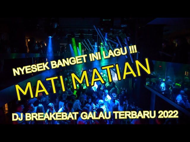 DJ MATI MATIAN AKU MENCINTAIMU BREAKBEAT MELODY MELINTIR TERBARU 2022 class=