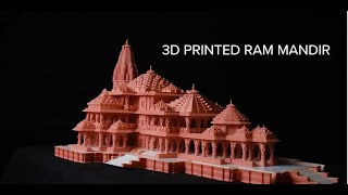 3DPrinted RAM MANDIR - NEXTGEN 3DTECH | AYODHYA