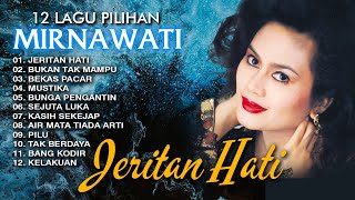 12 Lagu Pilihan Mirnawati (Spesial Dangdut Klasik)