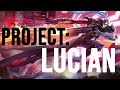 Project: Lucian