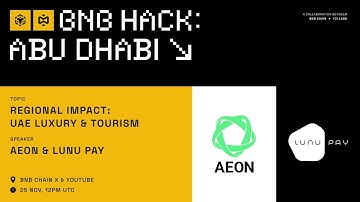 BNB Hack Abu Dhabi: Regional Impact - Web3 + Luxury & Tourism