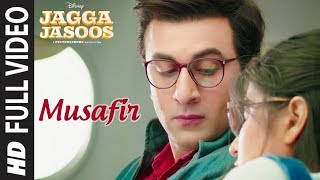 Video thumbnail of "Musafir Full Video Song | Jagga Jasoos | Ranbir Kapoor, Katrina Kaif | Pritam"