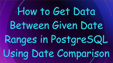 How to Get Data Between Given Date Ranges in PostgreSQL Using Date Comparison