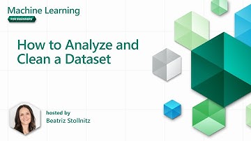 How to Analyze and Clean a Dataset [Part 8] | Machine Learning for Beginners