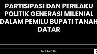 PARTISIPASI DAN PERILAKU POLITIK GENERASI MILENIAL DALAM PEMILU DI TANAH DATAR [Persentase KEL.2]