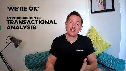 Introduction to using Transactional Analysis in real life and work