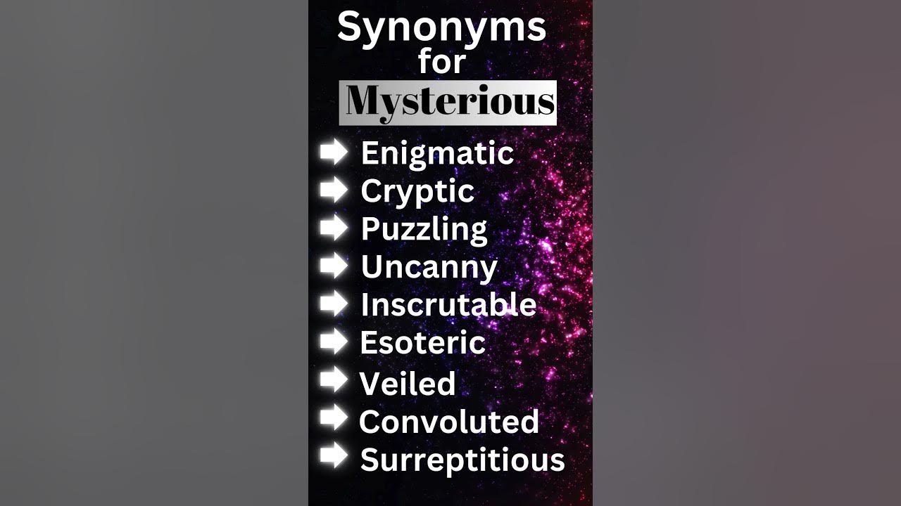 Synonyms For Mysterious learnenglish speakenglish synonyms synonyms-for-mysterious-learnenglish-speakenglish-synonyms