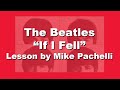 The Beatles - If I Fell LESSON by Mike Pachelli