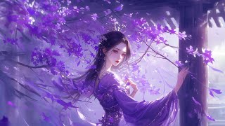 Relaxing Ancient Style Chinese Music 🎵 Purple Rain 🎵 紫雨 🎵 古风曲